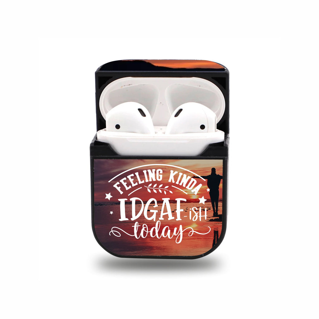 Feeling Kinda IDGAFISH Today Airpods Case