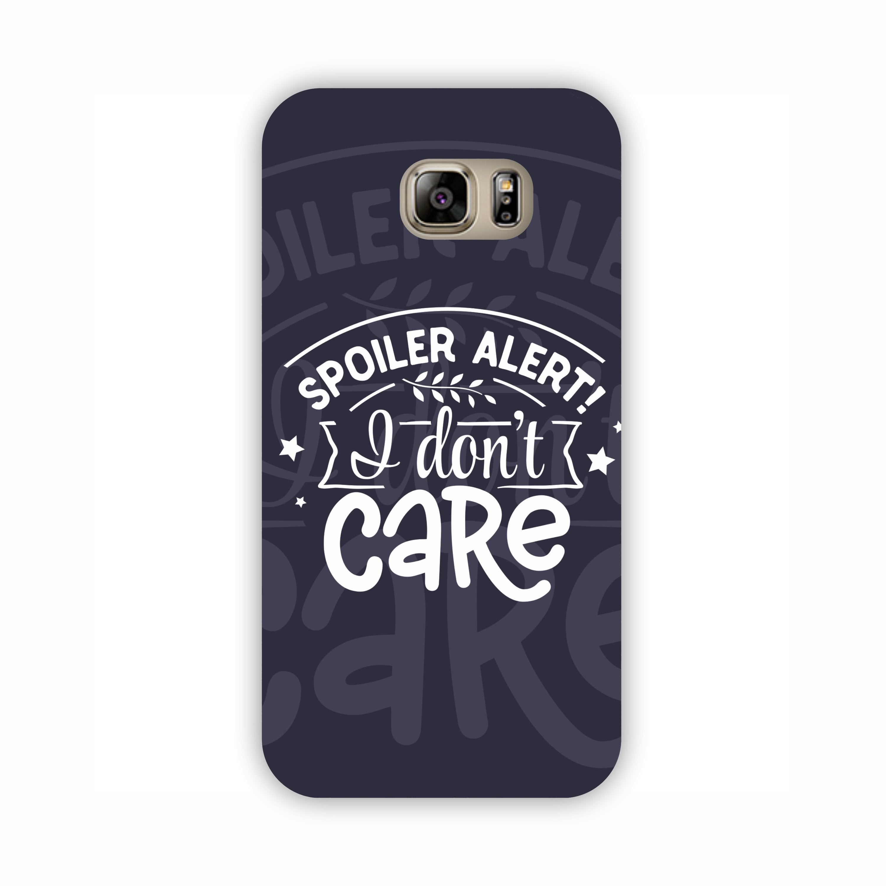 Spoiler Alert I Don't Care Samsung Note 5 Mobile Case