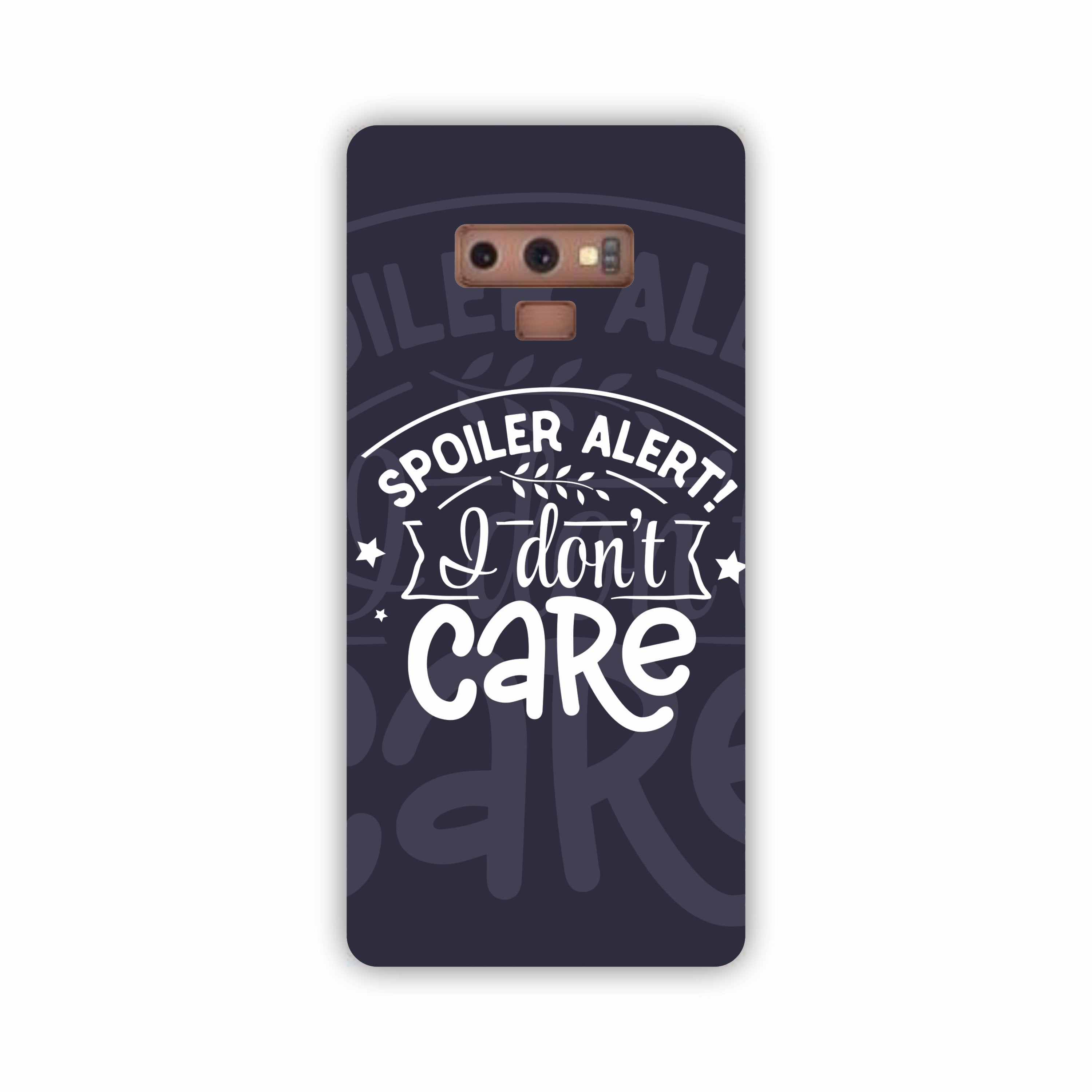 Spoiler Alert I Don't Care Samsung Note 9 Mobile Case