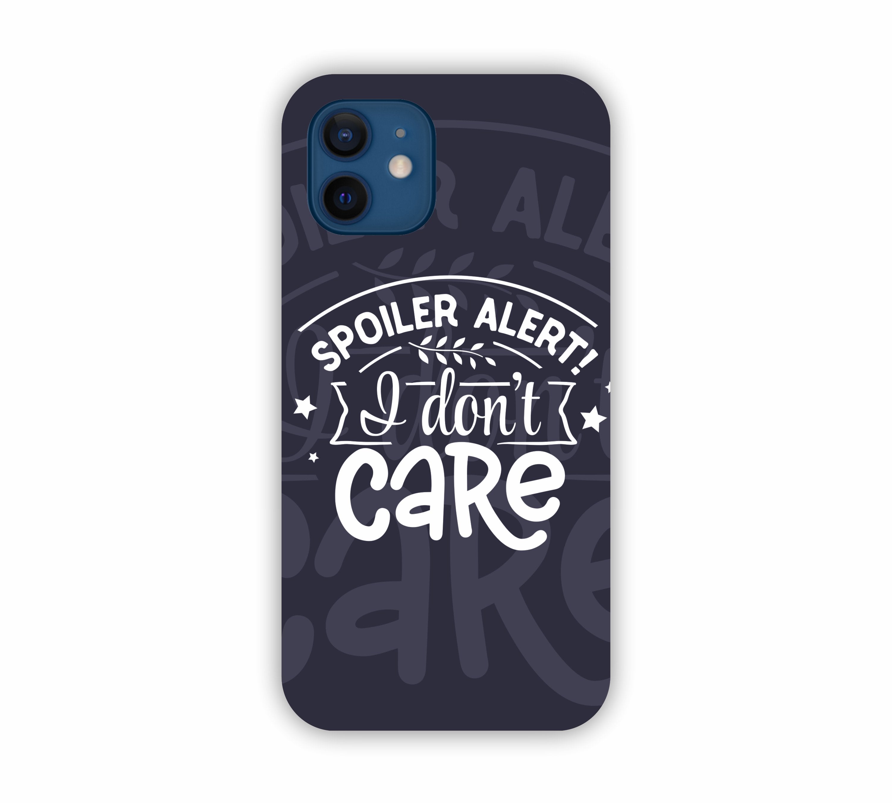Spoiler Alert I Don't Care iPhone 12 Mini Mobile Case