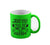 All You Need Is Wi-Fi & Coffee Neon Green Mug 