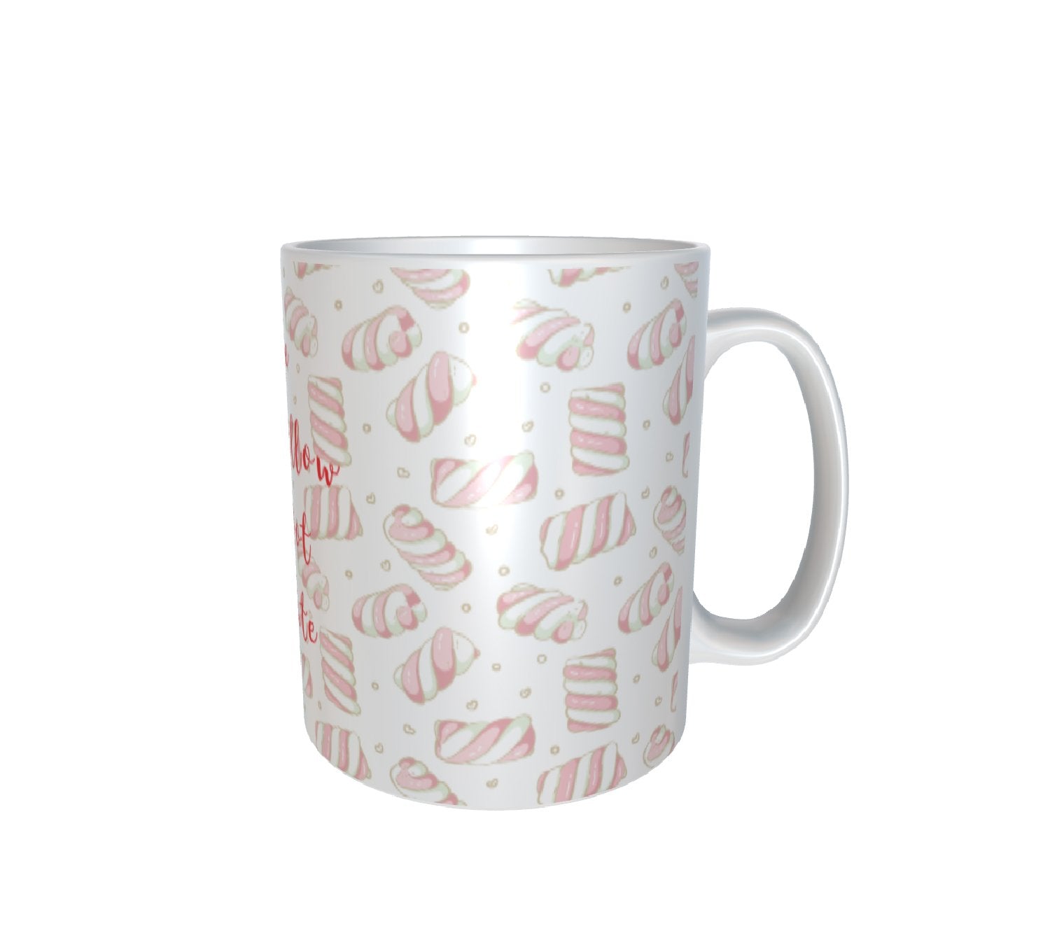 Be The Marshmallow To My Hot Chocolate White Mug 