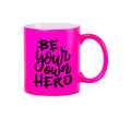 Be Your Own Hero Neon Pink Mug 