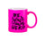 Be Your Own Hero Neon Pink Mug 