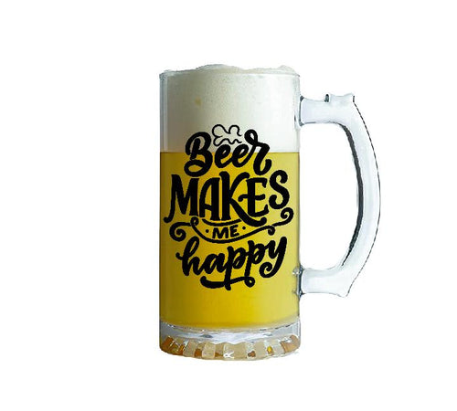 Beer Makes Me Happy Glass Beer Mug 
