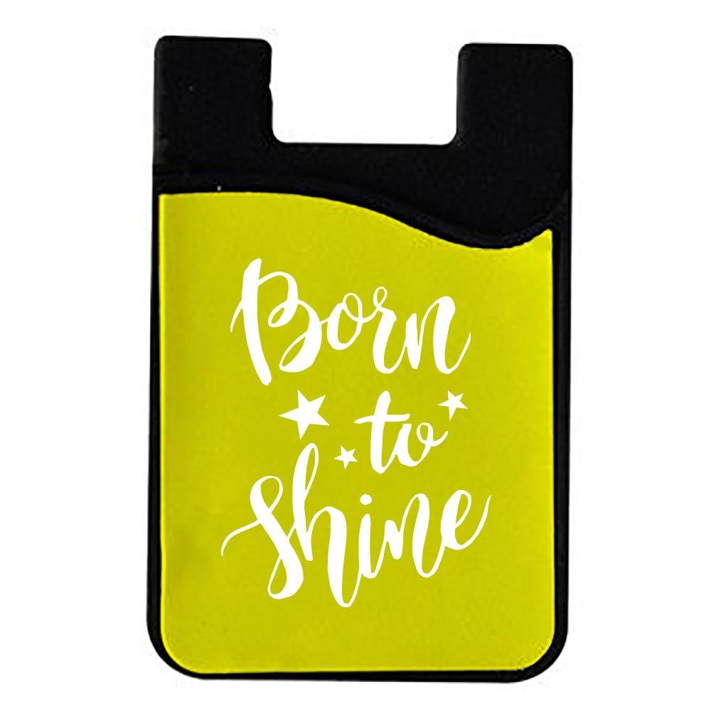 Born to Shine Quote Mobile Wallet 