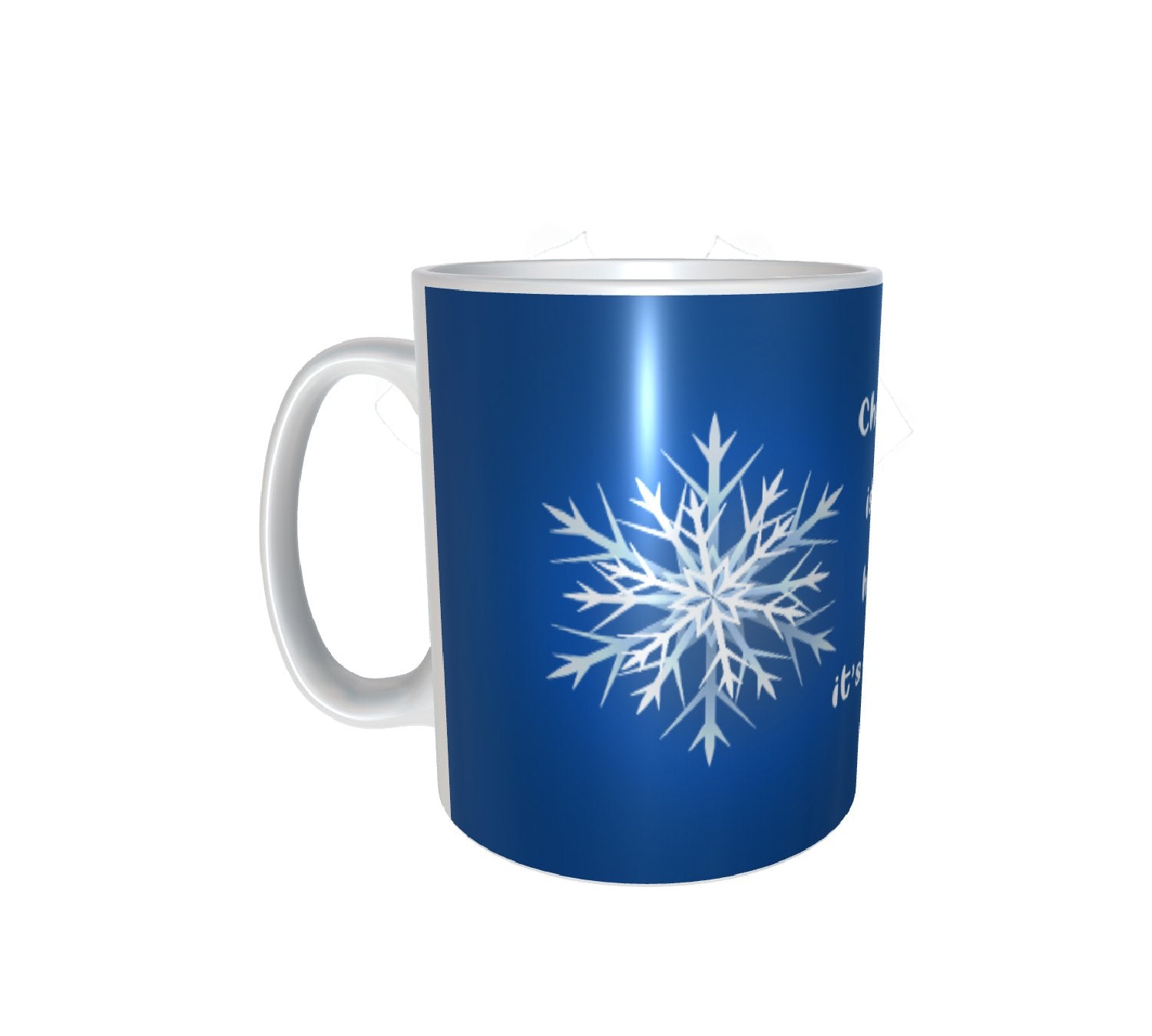 Christmas Is Not A Holiday, It's A Feeling White Mug