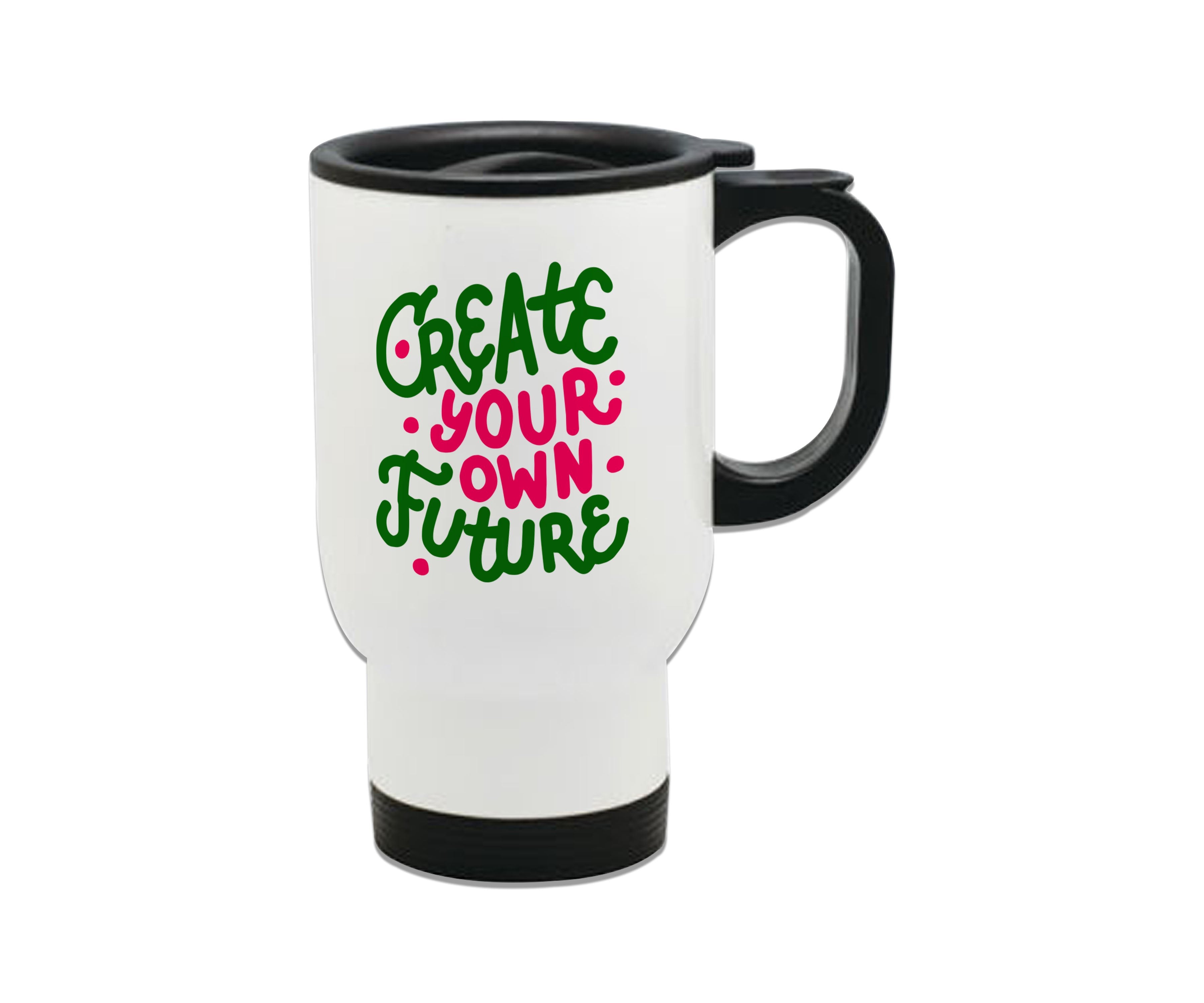 Create Your Own Future Steel Travel Mug 