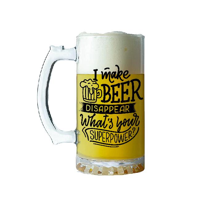 I Make Beer Disappear What's Your Super Power Glass Beer Mug