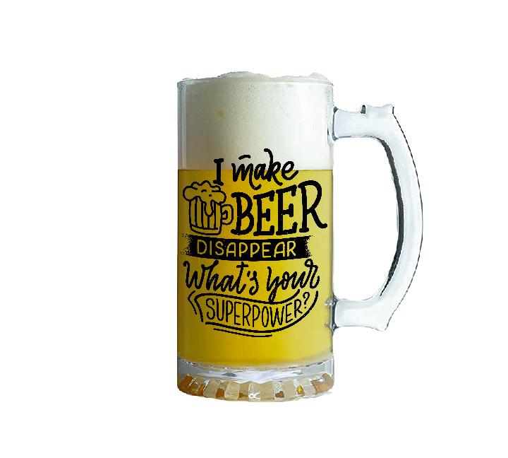 I Make Beer Disappear What's Your Super Power Glass Beer Mug