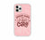 Spoiler Alert I Don't Care Pink Shade iPhone 11 Mobile Case