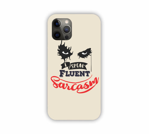 I Speak Fluent Sarcasm Joker Design iPhone 12 Pro Max Mobile Case