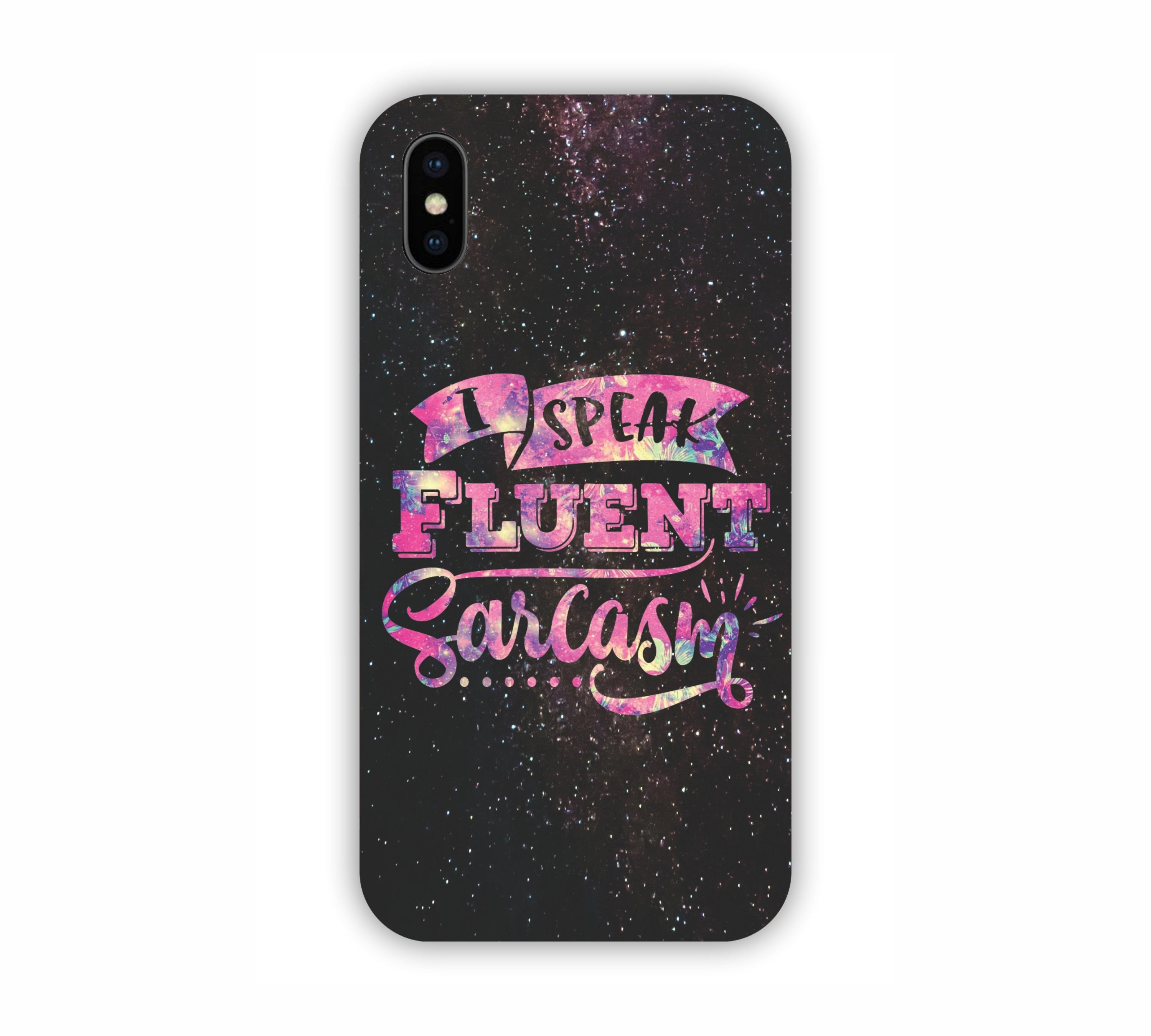I Speak Fluent Sarcasm Universal Pink Shade iPhone X Mobile Case