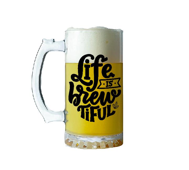 Life Is Brewtiful Glass Beer Mug 