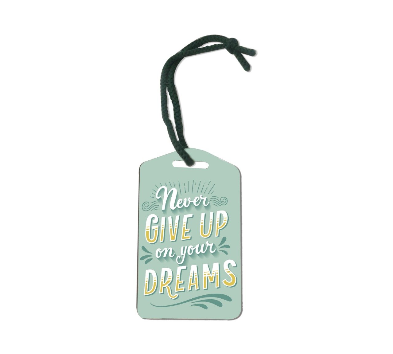 Never Give Up On Dreams MDF Luggage Tag With String 