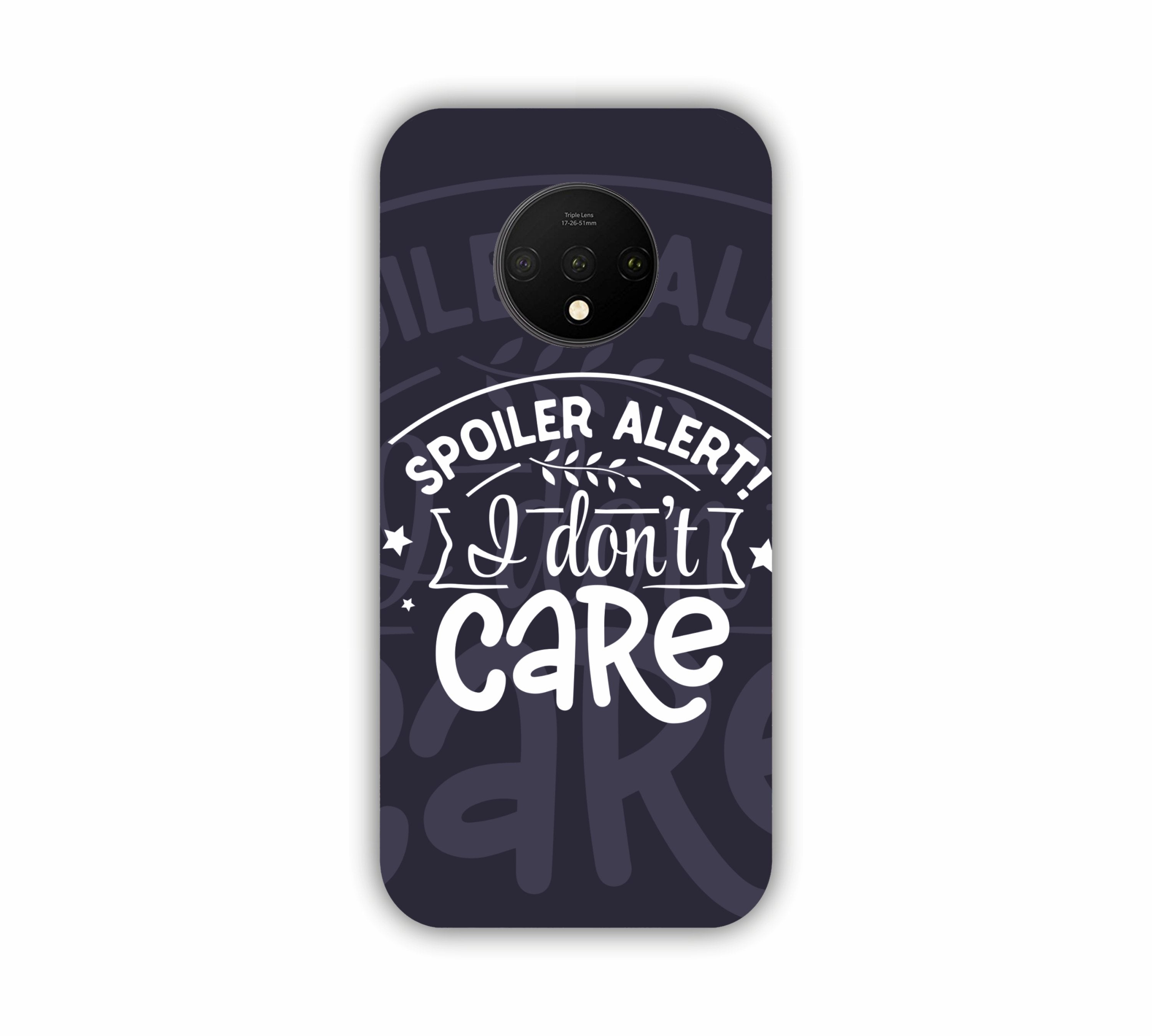 Spoiler Alert I Don't Care One Plus 7T Mobile Case