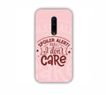Spoiler Alert I Don't Care Pink Shade One Plus 7 Pro Mobile Case