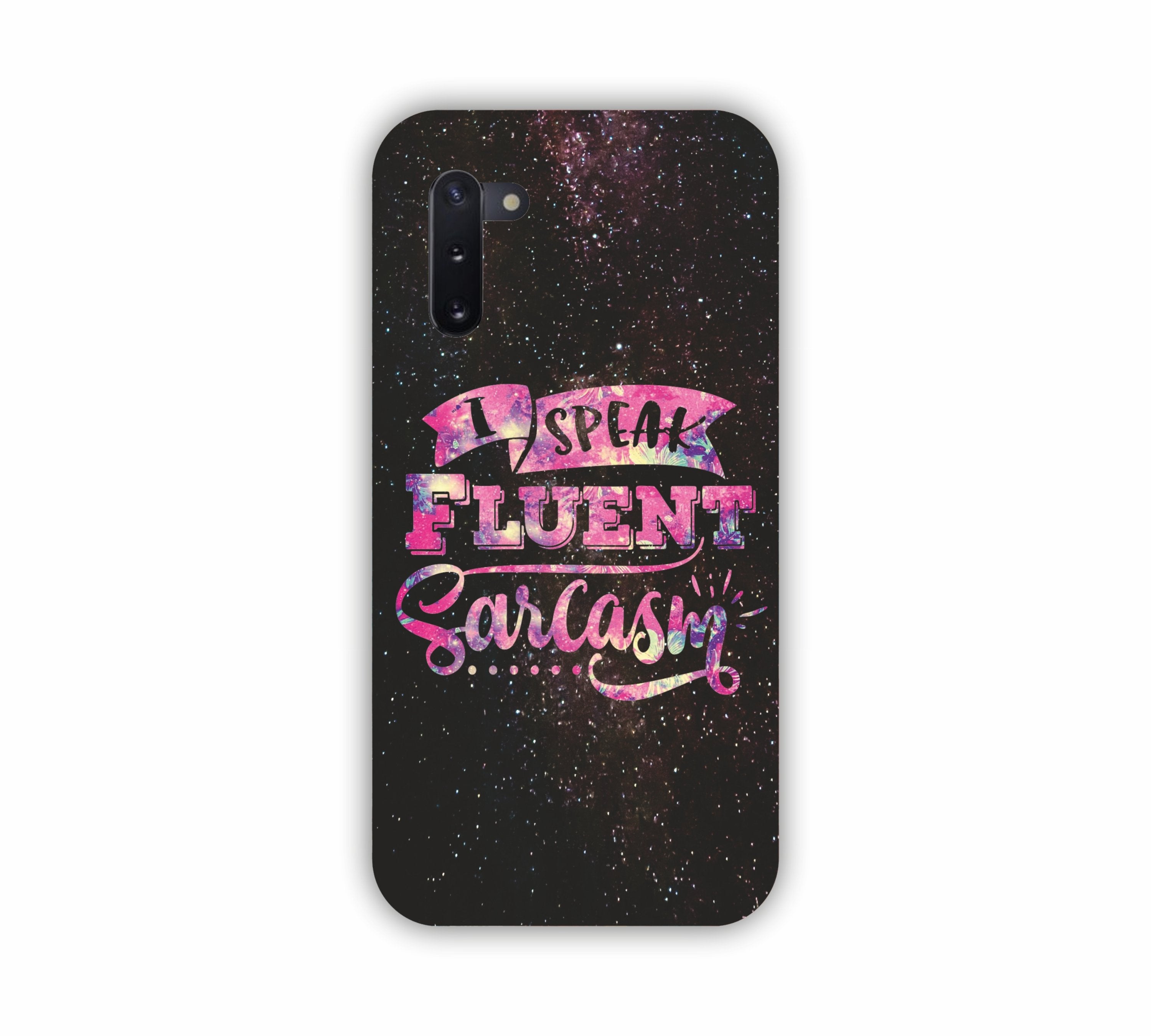 I Speak Fluent Sarcasm Universal Pink Shade Samsung Note 10 