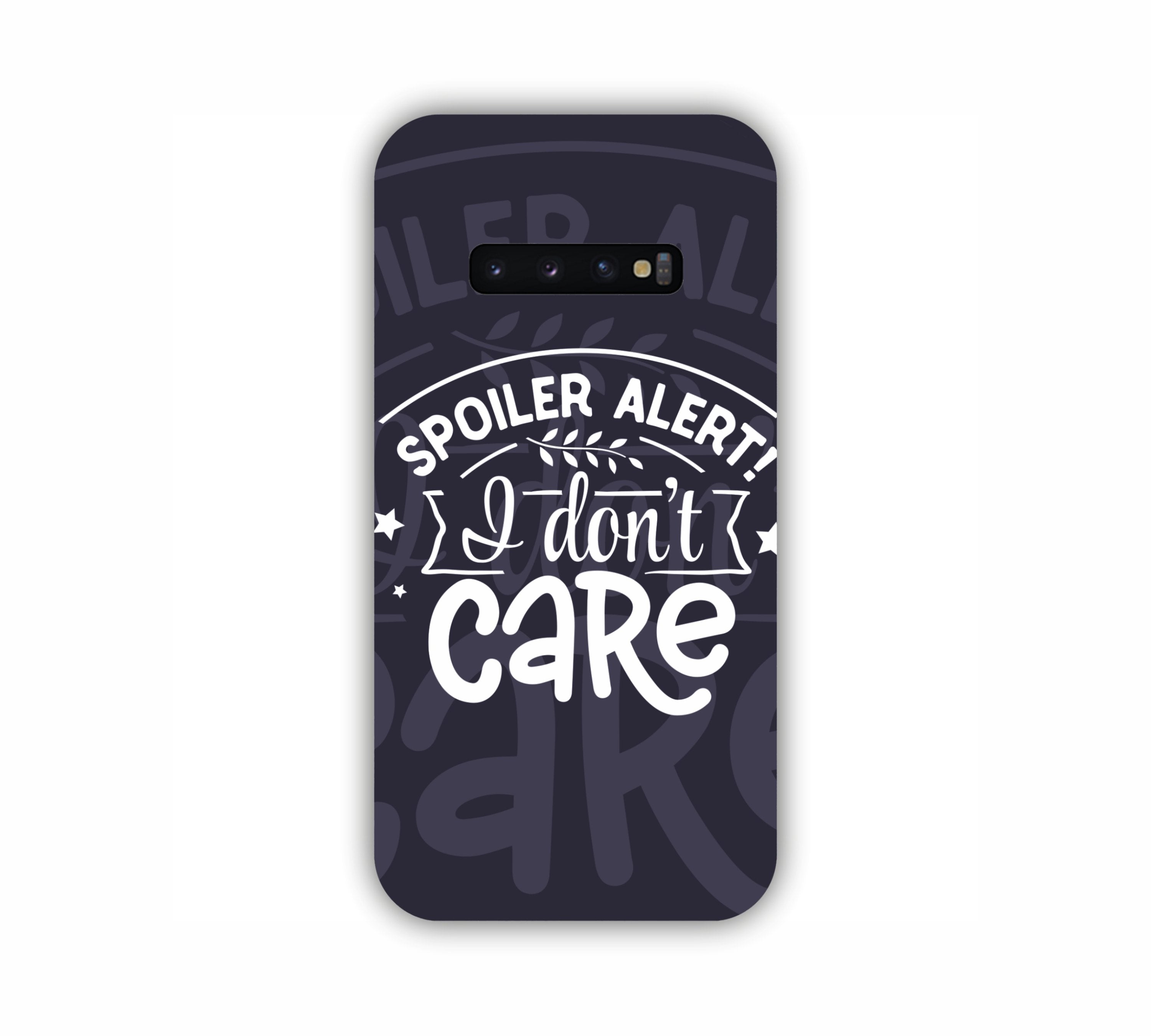 Spoiler Alert I Don&#39;t Care Pink Shade Samsung S10 Mobile Case