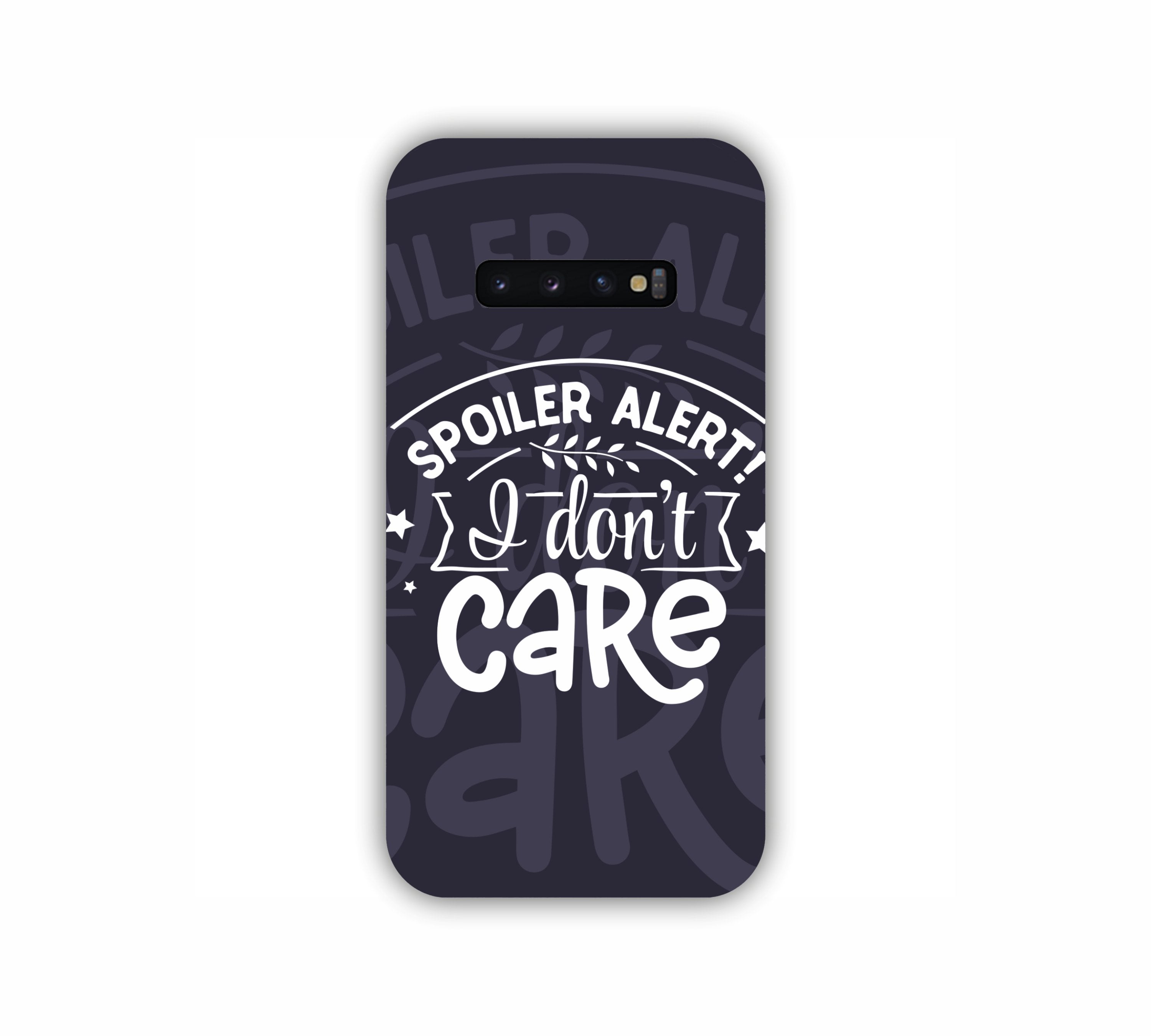 Spoiler Alert I Don't Care Samsung S10 Plus Mobile Case
