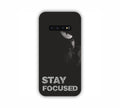 Stay Focused Dark Samsung S10 Plus Mobile Case
