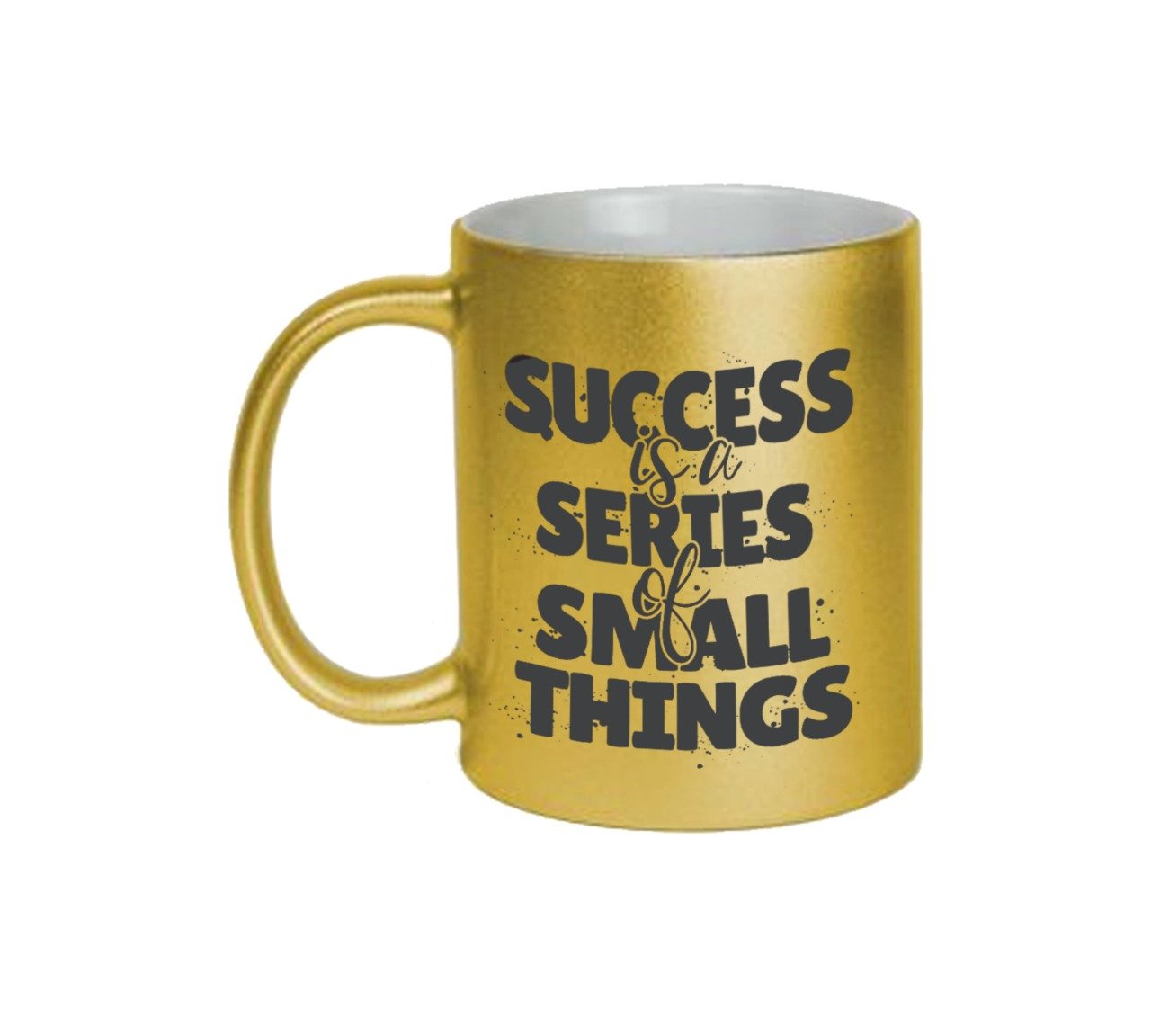 Success Is A Series Of Small Things Golden Color Mug 