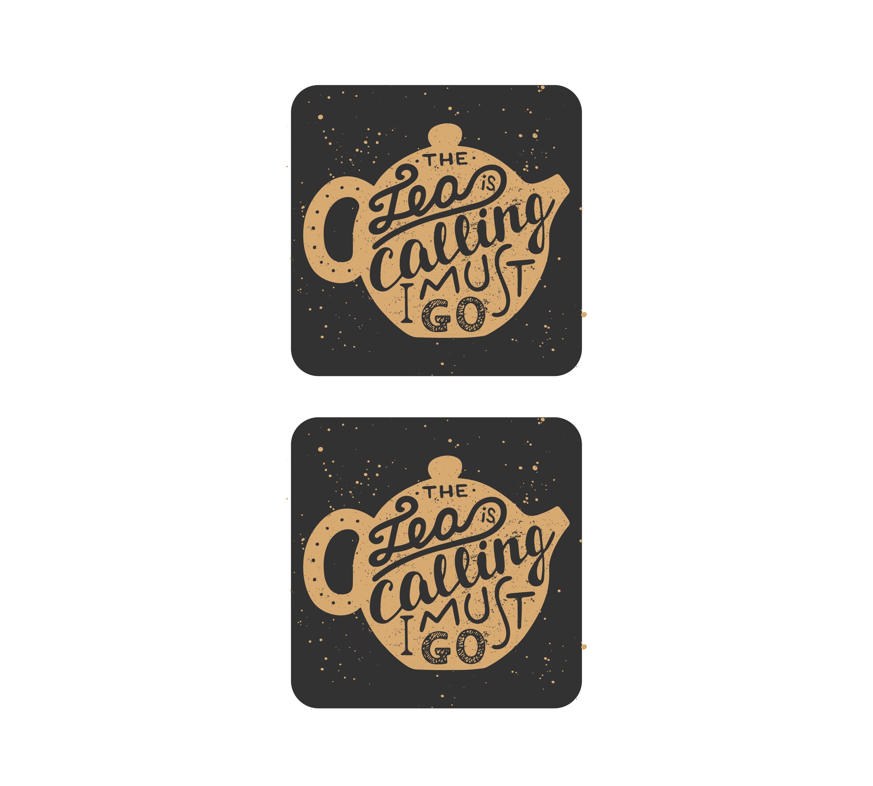 The Tea Is Calling I Must Go MDF Coaster (Set of 2) 