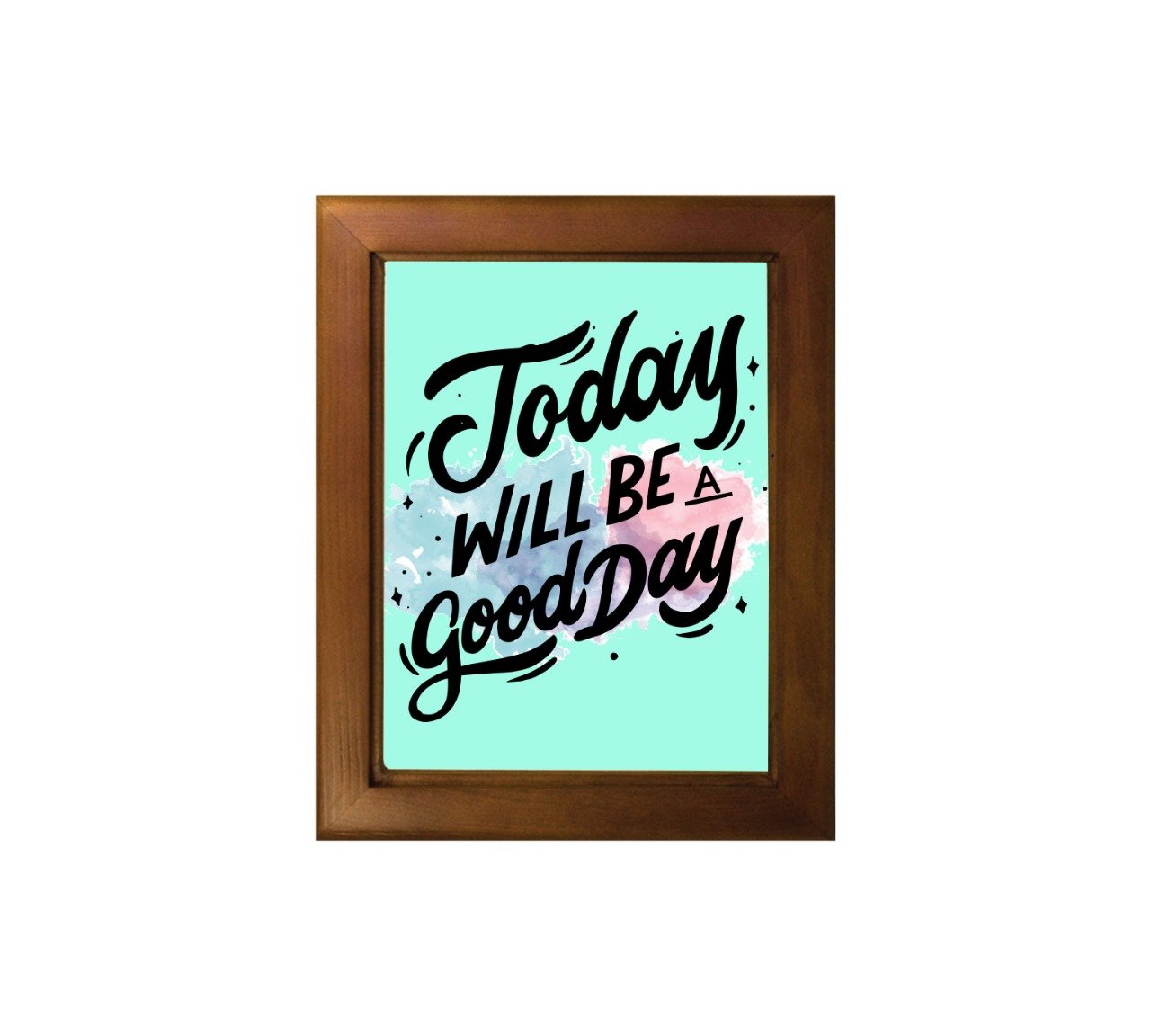 Today Will Be A Good Day Ceramic Tile With Wooden Frame