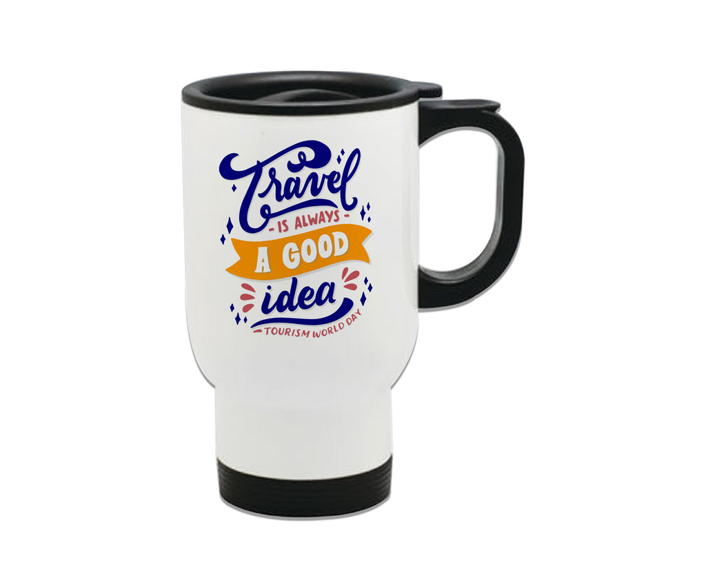 Travel Is Always A Good Idea Steel Travel Mug 