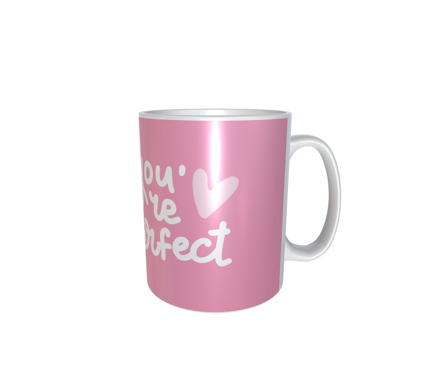 You Are Perfect White Mug