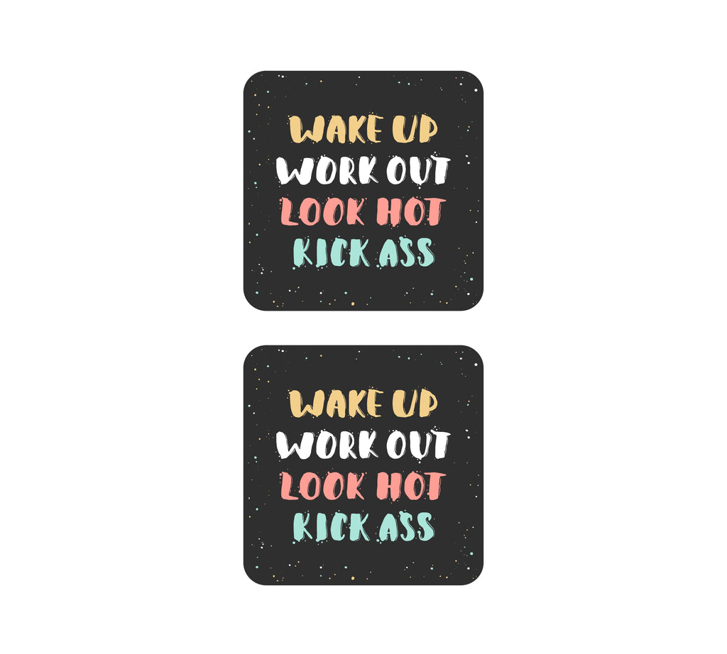 Work Up Work Ourt Look Hot Kick Ass MDF Coaster (Set of 2) 