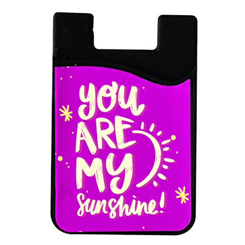 You Are My Sunshine Quote Mobile Wallet 